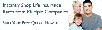Instantly shop life insurance rates from multiple companies. Start your free quote now.